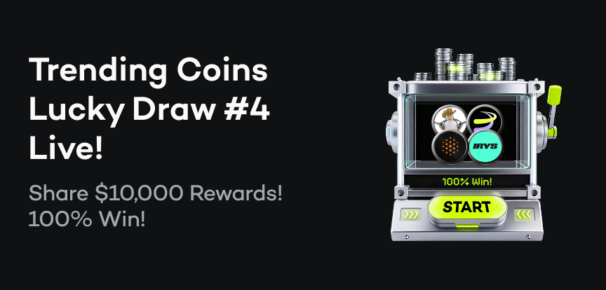 Trending Coins Lucky Draw (Phase 4) — $10,000 Prize Pool, 100% Win Rate ...